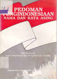 Image of Pedoman Pengindonesiaan Nama Dan Kata Asing