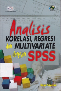 Image of Analisis Korelasi, Regresi dan Multivariate dengan SPSS