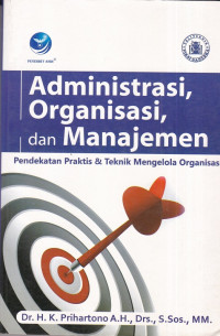 Administrasi, Organisasi, dan Manajemen