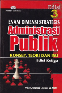 Image of Enam Dimensi Strategis Administrasi Publik (Edisi 3)