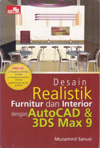 Desain Realistik Furnitur dan Interior dengan Auto Cad & 3SD Max 9