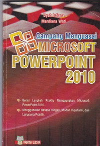 Gampang menguasai Microsoft Power Point 2010