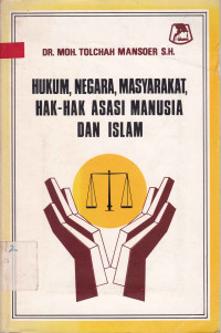 Hukum, Negara, Masyarakat, Hak Hak Asasi Manusia dan Islam