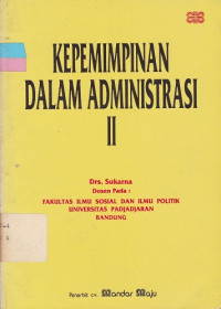 Image of Kepemimpinan dalam Administrasi II