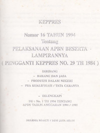 KEPPRES Nomor 16 Tahun 1994 Tentang Pelaksanaan APBN Beserta Lampirannya