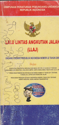 Lalu Lintas Angkutan Jalan (LLAJ) Undang-undang republik indonesia nomor 22 tahun 2009
