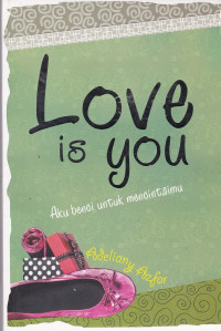 Love is You; Aku Benci untuk Mencintaimu