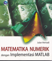 Matematika Numerik dengan Implimentasi Matlab