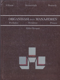 Organisasi dan Manajemen Perilaku Struktur Proses