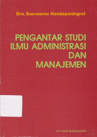 Image of Pengantar Ilmu Studi Ilmu Administrasi dan Manajemen