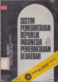 Sistem Pemerintahan Republik Indonesia Dan Pemerintahan Di Daerah