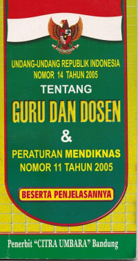 Undang-Undag Republik Indonesia Nomor 14 Tahun 2005 tentang Guru dan Dosen & Peraturan MENDIKNAS Nomor 11 Tahun 2005