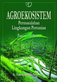 Agroekosistem: Permasalahan Lingkungan Pertanian (bagian pertama)