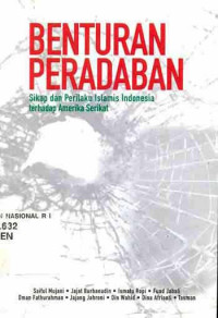 Benturan Peradaban: Sikap dan Perilaku Islamis Indonesia terhadap Amerika Serikat