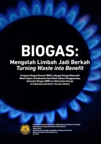 Biogas: Mengolah Limbah Jadi Berkah
