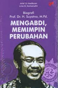 Image of Biografi Prof. Dr. H. Suyatno, M.Pd. Mengabdi, Memimpin Perubahan