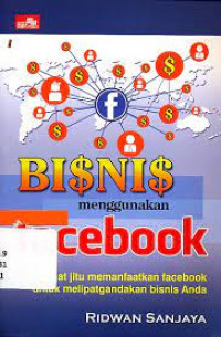 Image of Bisnis Menggunakan Facebook: Kiat Jitu Memanfaatkan Facebook untuk Melipatgandakan Bisnis Anda