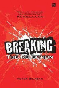 Breaking the Rejection: Taktik Jitu Mengatasi dan Memanfaatkan P.E.N.O.L.A.K.A.N