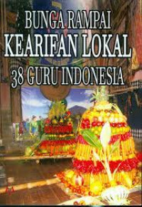 Image of Bunga Rampai Kearifan Lokal 38 Guru Indonesia