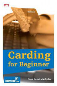 Carding for Beginner: Mengenal dan Menangkal Kejahatan melalui Kartu Kredit