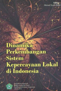Dinamika Perkembangan Sistem Kepercayaan Lokal di Indonesia