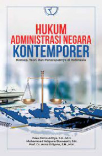 Hukum Administrasi Negara Kontemporer: Konsep, Teori, dan Penerapannya di Indonesia