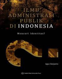 Ilmu Administrasi Publik di Indonesia, Mencari Identitas?