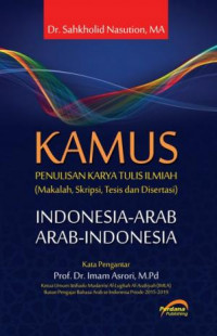 Image of Kamus Penulisan Karya Tulis Ilmiah (Makalah, Skripsi, Tesis dan Disertasi)