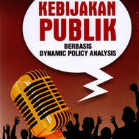 Kebijakan Publik Berbasis: Berbasis Dynamic Policy Analysis (Ed. 2)