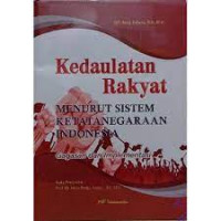 Kedaulatan Rakyat Menurut Sistem Ketetanegaraan Indonesia: Gagasan dan Implementasi