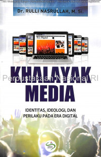 Khalayak Media: Identitas, Ideologi, dan Perilaku pada Era Digital
