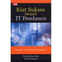 Kiat Sukses Menjadi IT Freelance