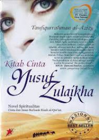 Kitab Cinta Yusuf Zulaikha: Novel Spiritualitas Cinta dan Iman Berbasis Kisah Al-Qur'an