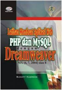 Latihan Membuat Aplikasi WEB  PHP dan MYSQL dengan Dreamweaver MX (6,7,2004) dan 8