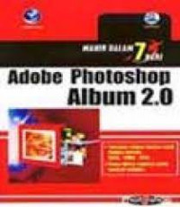 Mahir dalam 7 Hari: Adobe Photoshop Album 2.0