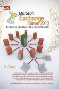 Microsoft Exchange Server 2010: Arsitektur, Konsep, dan Implementasi