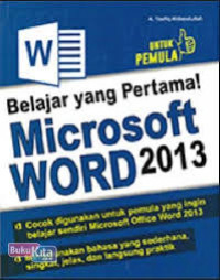 Belajar yang Pertama! Micrososft Word 2013