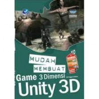 Mudah Membuat Game 3 Dimensi Menggunakan Unity 3D