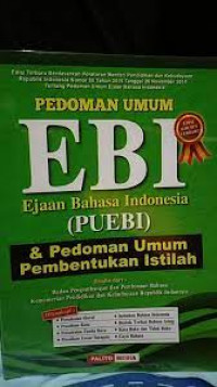 Pedoman Umum Ejaan Bahasa Indonesia PUEBI & Pedoman Umum Pembentukan Istilah