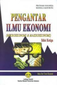Image of Pengantar Ilmu Ekonomi (Mikroekonomi & Makroekonomi)