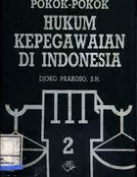 Pokok-Pokok Hukum Kepegawaian di Indonesia 2