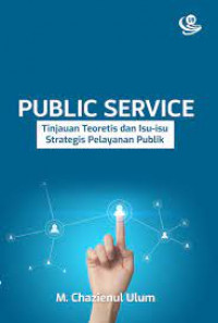 Image of Public Service: Tinjauan Teoretis dan Isu-isu Strategis Pelayanan Publik
