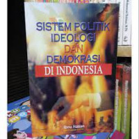 Sistem Politik Ideologi dan Demokrasi di Indonesia