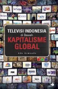Televisi Indonesia di Bawah Kapitalisme Global
