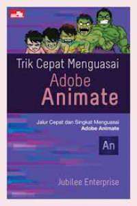 Trik Cepat Menguasai Adobe Animate