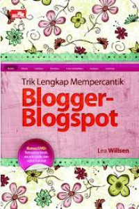 Trik Lengkap Mempercantik Blogger-Blogspot