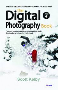The Digital Photography Book (Jil. 4): Panduan Lengkap dan Sistematis agar Foto Anda Sekelas Karya Fotografer profesional