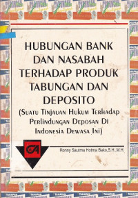 Hubungan Bank dan Nasabah Terhadap Produk Tabungan dan Deposito