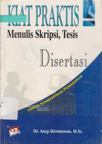Image of Kiat Praktis Menulis Skripsi, Tesis, Disertasi