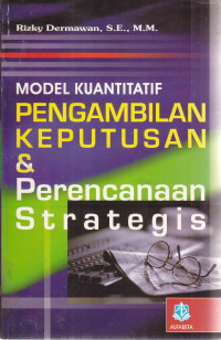 Model Kuantitatif Pengambilan Keputusan dan Perencanaan Strategi